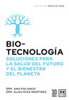 Biotecnología, soluciones para la salud del futuro y la sostenibilidad del planeta