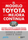 El método Toyota para la mejora continua: Método Toyota – Pensamiento Lean – Mejora continua