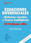 Ecuaciones diferenciales: (sistemas lineales y teoría cualitativa) : 20 problemas últiles