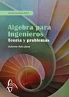 Álgebra para ingenieros: Teoría y problemas