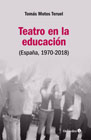 Teatro en la educación (España, 1970-2018)