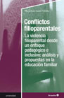 Conflictos filioparentales: La violencia filioparental desde un enfoque pedagógico e inclusivo: análisis y propuestas en la educación familiar