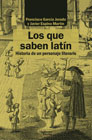 Los que saben latín: Historia de un personaje literario