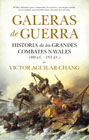 Galeras de guerra: historia de los grandes combates navales (480 a.C.-1571 d.C.)