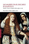 Mujeres en el discurso eclesiástico: España, Francia, Portugal e Italia (siglos XVI-XVIII)
