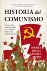 Historia del comunismo: de Marx a Gorbacho, el camino rojo del marxismo : [una visión crítica de la evolución del comunismo y de sus consecuencias en la sociedad]
