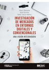 Investigación de mercados en entornos digitales y convencionales: Una visión integradora