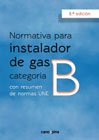 Normativa para instalador gas categoría B: con resumen de normas UNE