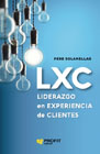 LXC: Liderazgo en experiencia de clientes