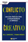 Conflicto creativo: Una guía práctica para la negociación en la empresa