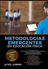 Metodologías emergentes en la educación física: Consideraciones teórico-prácticas para docentes