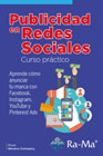 Publicidad en Redes Sociales Curso Práctico: Aprende cómo anunciar tu marca con Facebook, Instagram, YouTube y Pinterest Ads