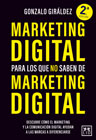 Marketing digital para los que no saben de marketing digital: Descubre cómo el marketing y la comunicación digital ayudan a las marcas a diferenciarse