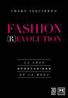 Fashion Revolution: La gran oportunidad de la moda