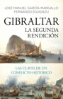 Gibraltar: la segunda rendición : las claves de un conflicto histórico