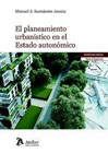 El planeamiento urbanístico en el Estado autonómico