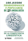 Los juegos tradicionales y populares de Andalucía como herramienta para el desarrollo de la competencia lingüística