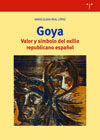 Goya: valor y símbolo del exilio republicano español
