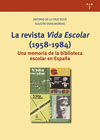 La revista «Vida Escolar» (1958-1984): Una memoria de la biblioteca escolar en España