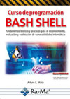 Curso de programación Bash Shell: Fundamentos teóricos y prácticos para el reconocimiento, evaluación y explotación de vulnerabilidades informáticas