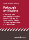 Pedagogía antifascista: construir una pedagogía inclusiva, democrática y del bien común frente al auge del fascismo y la xenofobia
