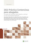 2022 Práctica Contenciosa para abogados: Los casos más relevantes sobre litigación y arbitraje en 2021 de los grandes despachos