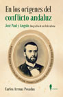 En los orígenes del conflicto andaluz: José Paúl y Angulo, biografía de un federalista