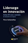 Liderazgo en innovación: Incluye 60 casos y ejemplos de innovación en la empresa