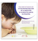 Guía sobre el trastorno de evitación/restricción de la ingestión de alimentos (ARFID) en Pediatría