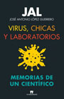 Virus, chicas y laboratorios: Memorias de un científico
