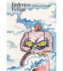 Federico Fellini: El libro de mis sueños