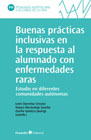 Buenas prácticas inclusivas en la respuesta al alumnado con enfermedades raras: Estudio en diferentes comunidades autónomas
