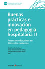 Buenas prácticas e innovación en pedagogía hospitalaria II: Proyectos educativos en diferentes contextos