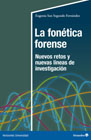 La fonética forense: Nuevos retos y nuevas líneas de investigación