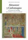 Almanzor y Carlomagno: El Camino de Santiago ante el islam en la época medieval