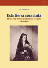 Esta tierra agraciada: Edward King-Tenison y Lady Louisa en España (1850-1853)
