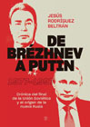 De Bréznev a Putin 1977-1997: Crónica del final de la Unión Soviética y el origen de la Nueva Rusia