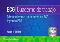 ECG. Cuaderno de trabajo: Cómo volverse un experto en ECG leyendo ECG