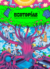 Ecotopías: Imaginar el futuro para cambiar el presente