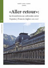 Aller-retour: las transferencias culturales entre España y Francia (siglos XIX-XX)