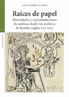 Raíces de papel: Identidades y representaciones de nobleza desde los archivos de familia (siglos XVI-XIX)