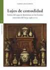 Lujos de comodidad: léxico del espacio doméstico en las fuentes notariales a lo largo del siglo XVIII