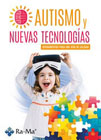 Autismo y Nuevas Tecnologías: Herramientas para una vida de calidad