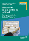 Montessori en un centro de calidad: La experiencia del Colegio Vizcaya