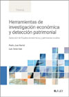 Herramientas de investigación económica y detección patrimonial: Detección de fraudes económicos y patrimonios ocultos