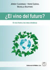 ¿El vino del futuro?: El vino frente a los retos climáticos