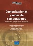 Comunicaciones y redes de computadores: Problemas y ejercicios resueltos