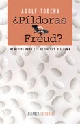 ¿Píldoras o Freud?: Remedios para las desdichas del alma