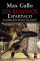 Los Romanos: Espartaco : la rebelión de los esclavos