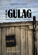 El jefe del Gulag: memorias de Fyodor Mochulsky